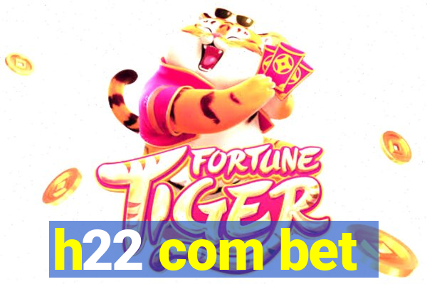 h22 com bet